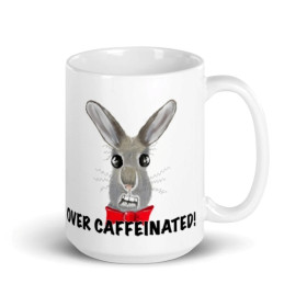 Over Caffeinated - White glossy mug
